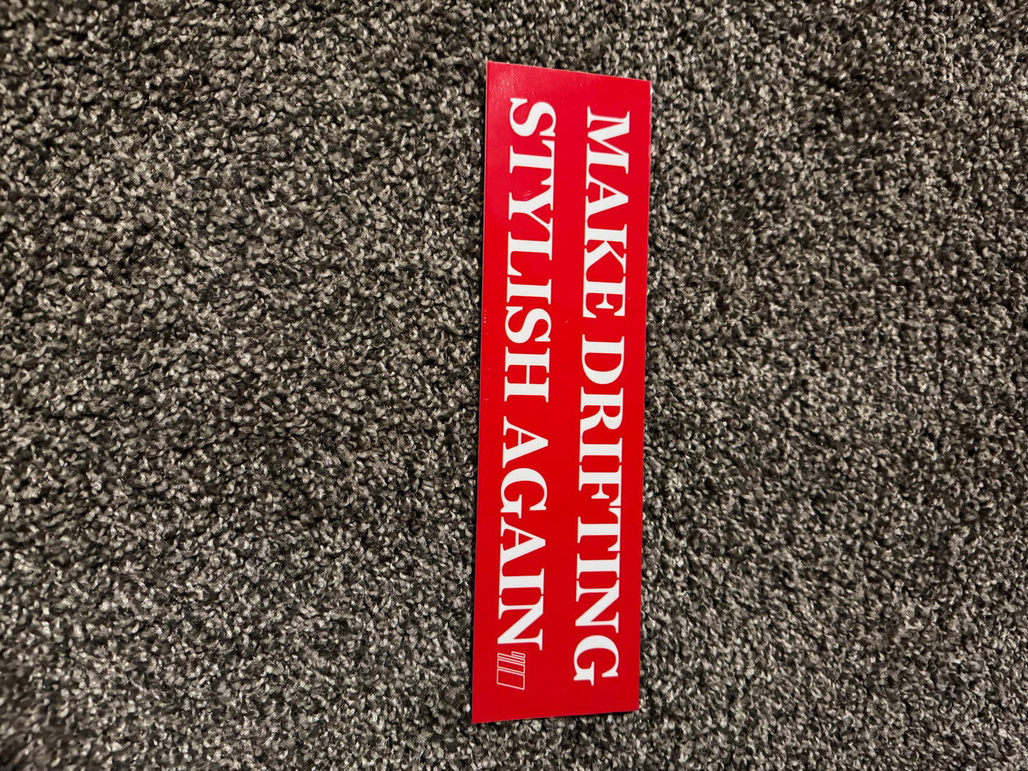 Make Drifting Stylish Again Bumper Sticker