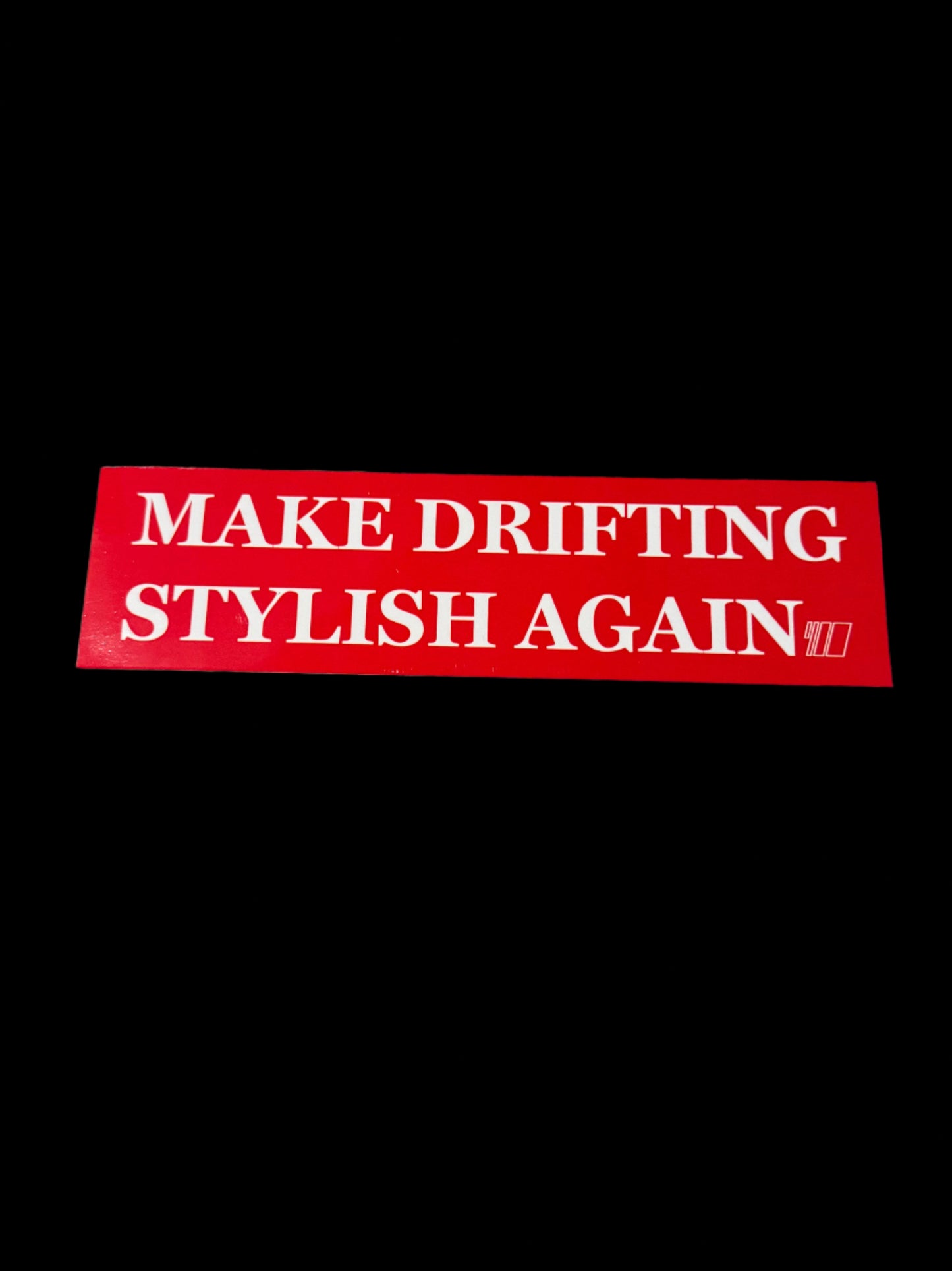 Make Drifting Stylish Again Bumper Sticker