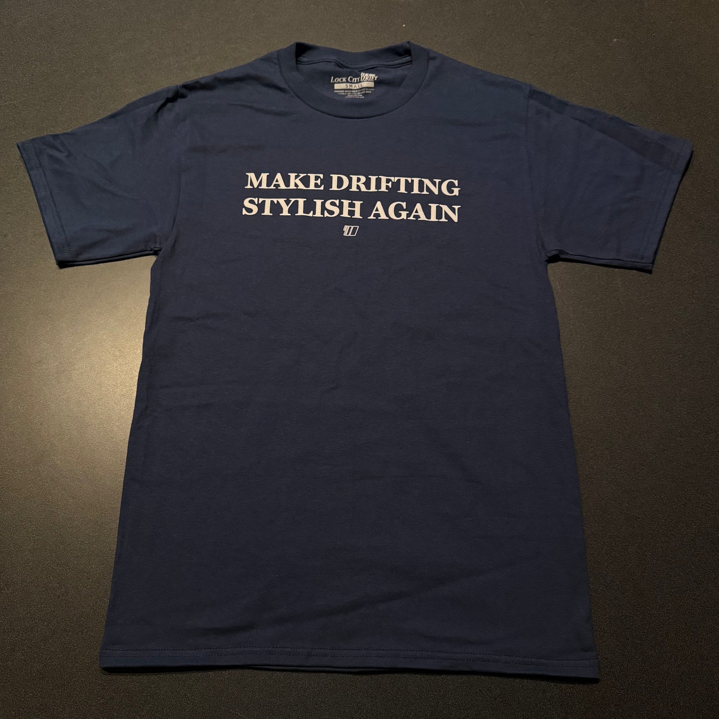 Make Drifting Stylish Again Tee